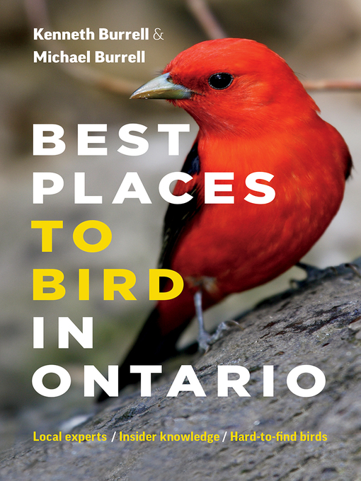 Title details for Best Places to Bird in Ontario by Kenneth Burrell - Available